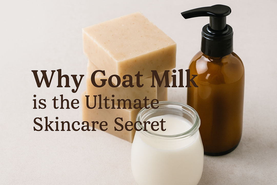Why Goat Milk is the Ultimate Skincare Secret