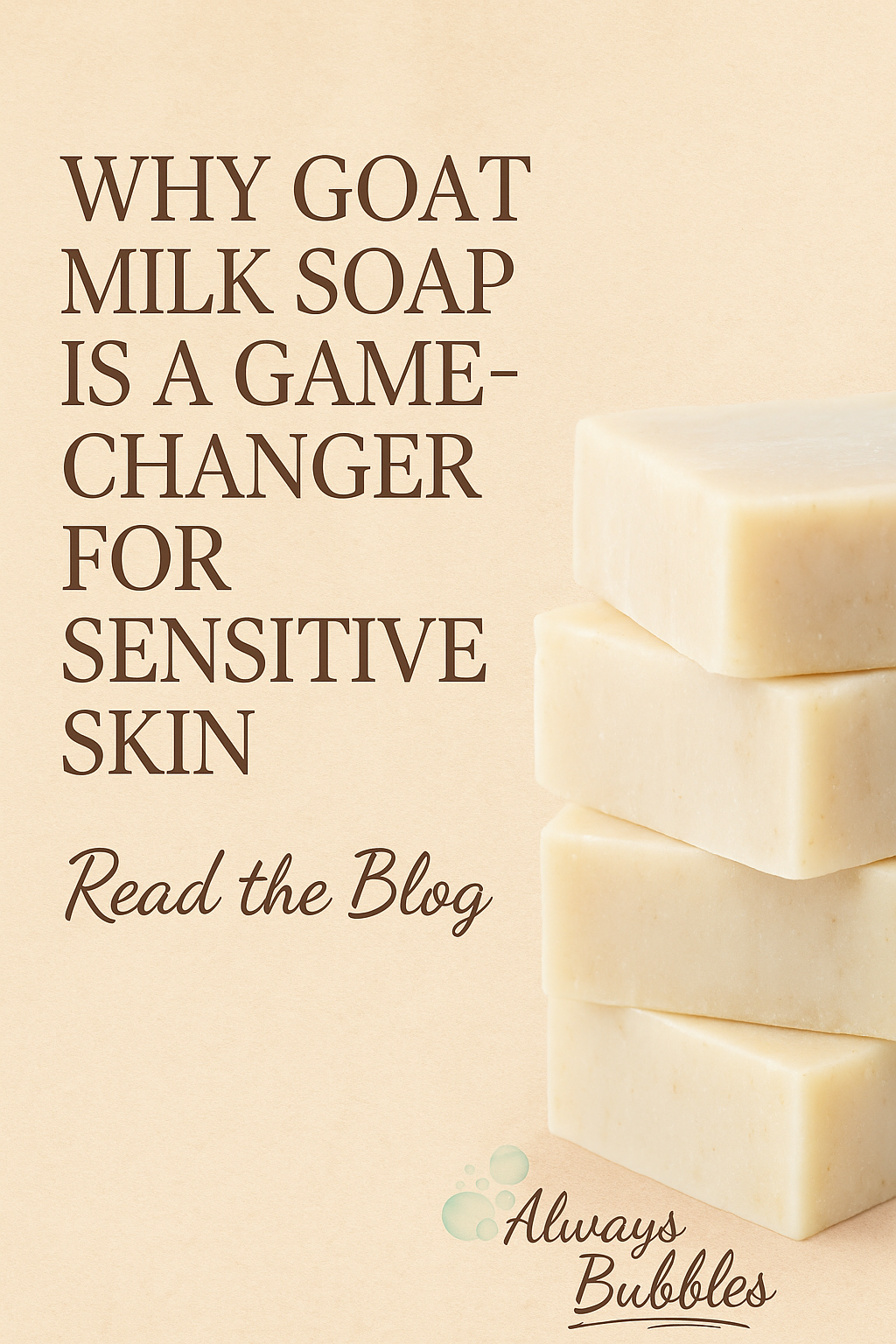 Why Goat Milk Soap Is a Game-Changer for Sensitive Skin